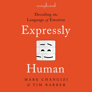 Expressly Human: Decoding the Language of Emotion