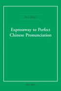 Expressway to Perfect Chinese Pronunciation