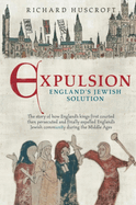 Expulsion: England's Jewish Solution