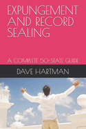 Expungement and Record Sealing: A Complete 50-State Guide