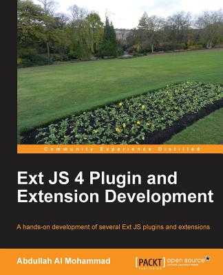 Ext JS 4 Plugin and Extension Development - Mohammad, Abdullah Al