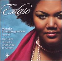 Extase - Catherine Dallaire (violin); Measha Brueggergosman (soprano); Orchestre Symphonique de Qu�bec; Yoav Talmi (conductor)