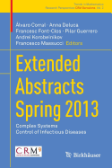 Extended Abstracts Spring 2013: Complex Systems; Control of Infectious Diseases