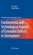 Extended Defects in Germanium: Fundamental and Technological Aspects