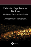 Extended Equations for Particles: Spin, General Theory and Exact Solution