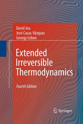 Extended Irreversible Thermodynamics - Jou, David, and Lebon, Georgy, and Casas-V�zquez, Jos�