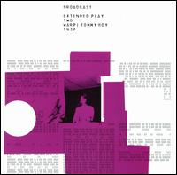 Extended Play Two - Broadcast