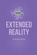 Extended Reality: A Comprehensive Book about the use of Augmented and Virtual Reality
