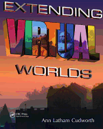 Extending Virtual Worlds: Advanced Design for Virtual Environments