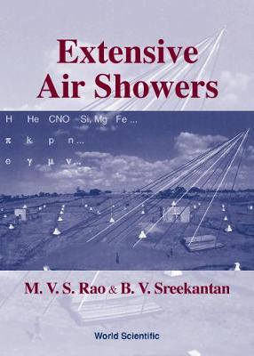 Extensive Air Showers - Rao, Mangu V S, and Sreekantan, B V, Dr.