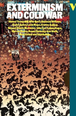 Exterminism and Cold War - New Left Review (Editor)