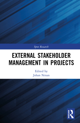 External Stakeholder Management in Projects - Ninan, Johan (Editor)