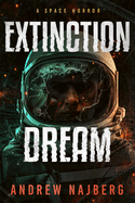 Extinction Dream: A Novel