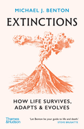 Extinctions: How Life Survives, Adapts and Evolves