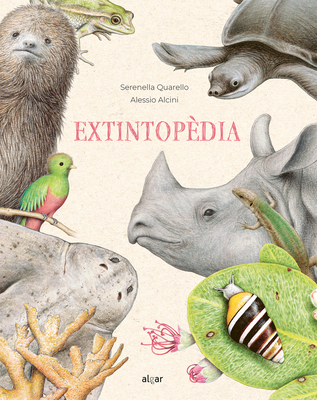 Extintopedia - Quarello, Serena, and Alcini, Alessio (Illustrator)