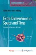 Extra Dimensions in Space and Time