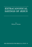 Extracanonical Sayings of Jesus