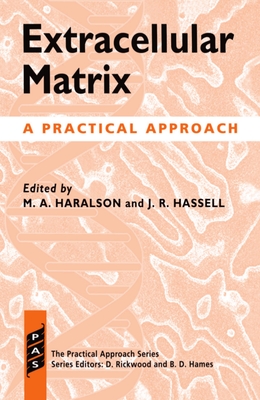 Extracellular Matrix: A Practical Approach - Haralson, M a (Editor), and Hassell, John R (Editor)