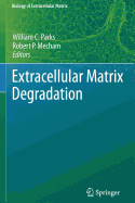 Extracellular Matrix Degradation