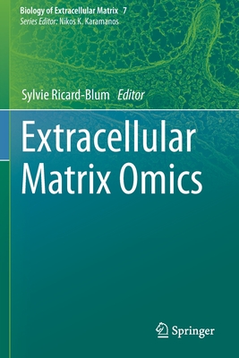 Extracellular Matrix Omics - Ricard-Blum, Sylvie (Editor)