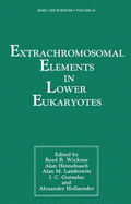 Extrachromosomal Elements in Lower Eukaryotes