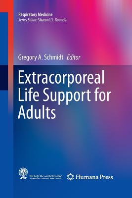 Extracorporeal Life Support for Adults - Schmidt, Gregory A, M.D. (Editor)