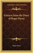 Extracts from the Diary of Roger Payne