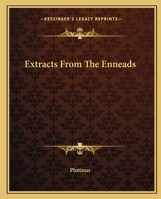 Extracts from the Enneads - Plotinus