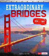 Extraordinary Bridges: The Science of How and Why They Were Built