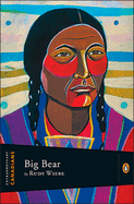 Extraordinary Canadians: Big Bear