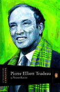 Extraordinary Canadians Pierre Elliott Trudeau