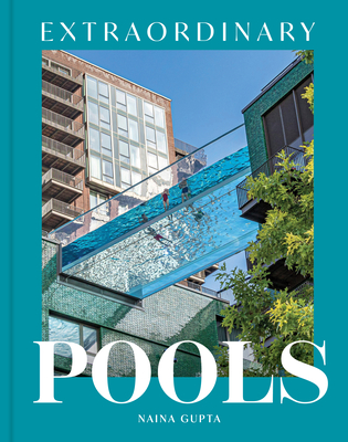 Extraordinary Pools - Gupta, Naina