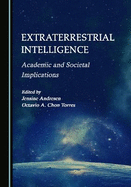 Extraterrestrial Intelligence: Academic and Societal Implications