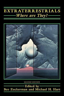 Extraterrestrials: Where Are They? - Zuckerman, Ben (Editor), and Euckerman, Ben, and Hart, Michael H (Editor)