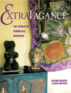 Extravagance: The World of Whimsical Interiors