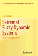 Extremal Fuzzy Dynamic Systems: Theory and Applications