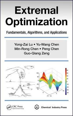Extremal Optimization: Fundamentals, Algorithms, and Applications - Lu, Yong-Zai, and Chen, Yu-Wang, and Chen, Min-Rong