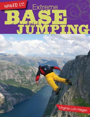 Extreme Base Jumping - Loh-Hagan, Virginia, Edd