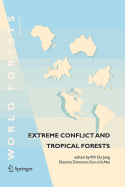 Extreme Conflict and Tropical Forests