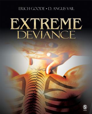 Extreme Deviance - Goode, Erich, and Vail, D Angus