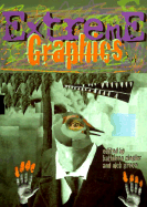 Extreme Graphics - Ziegler, Kathleen, and Greco, Nick
