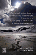 Extreme Hydroclimatic Events and Multivariate Hazards in a Changing Environment: A Remote Sensing Approach