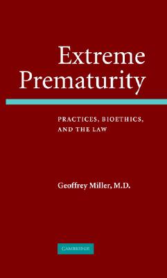 Extreme Prematurity - Miller, Geoffrey, MD