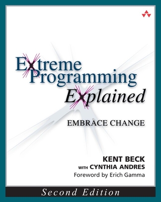 Extreme Programming Explained: Embrace Change - Beck, Kent, and Andres, Cynthia