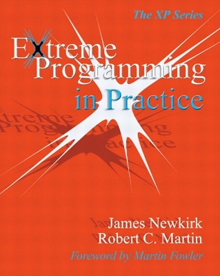 Extreme Programming in Practice - Newkirk, James W, and Martin, Robert, and Newkirk, Jim