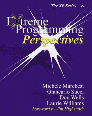 Extreme Programming Perspectives - Marchesi, Michele, and John Fuller (Editor), and Mike Hendrickson