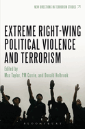 Extreme Right Wing Political Violence and Terrorism