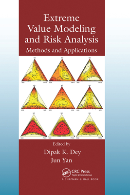 Extreme Value Modeling and Risk Analysis: Methods and Applications - Dey, Dipak K. (Editor), and Yan, Jun (Editor)
