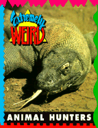 Extremely Weird Animal Hunters