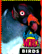 Extremely Weird Birds